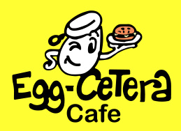 Egg-Cetera Cafe